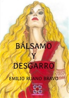 Emilio Ruano Bravo - Bálsamo y Desgarro