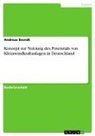 Andreas Brendt - Konzept zur Nutzung des Potenzials von Kleinwindkraftanlagen in Deutschland