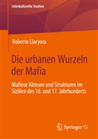 Roberto Llaryora, Bukow, Wolf-Dieter Bukow, Wolf-Dietrich Bukow, Dieter Paas - Die urbanen Wurzeln der Mafia