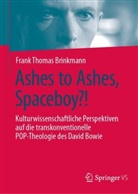 Frank Thomas Brinkmann - Ashes to Ashes, Spaceboy?!