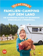 Katja Hein, Ulrike Jeute, Andrea Lammert - Yes we camp! Familien-Camping auf dem Land