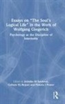 Jennifer M (Licensed Clinical Psychologi Sandoval, Jennifer M El-Bejjani Sandoval, Colleen EL-Bejjani, Pamela J Power, Jennifer M Sandoval - Essays on the Souls Logical Life in the Work of Wolfgang Giegerich