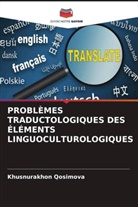 Khusnurakhon Qosimova - PROBLÈMES TRADUCTOLOGIQUES DES ÉLÉMENTS LINGUOCULTUROLOGIQUES