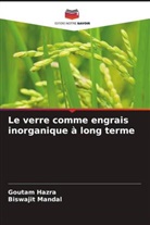 Goutam Hazra, Biswajit Mandal - Le verre comme engrais inorganique à long terme