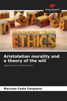 Marcone Costa Cerqueira - Aristotelian morality and a theory of the will