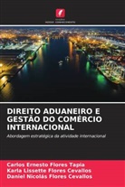 Daniel Nicolás Flores Cevallos, Karla Lissette Flores Cevallos, Carlos Ernesto Flores Tapia - DIREITO ADUANEIRO E GESTÃO DO COMÉRCIO INTERNACIONAL