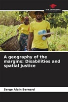 Serge Alain BERNARD - A geography of the margins: Disabilities and spatial justice