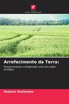 Debasis Mukherjee - Arrefecimento da Terra: