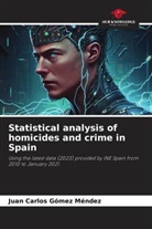 Juan Carlos Gómez Méndez - Statistical analysis of homicides and crime in Spain