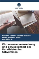 Ana Elília T., Eds Fonseca Pinto, Edson Fonseca Pinto, Fabiana Tenório Gomes da Silva - Körperzusammensetzung und Beweglichkeit bei Parathleten im Schwimmen