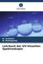 M Muthupandy, M. Muthupandy, M Sumithra, M. Sumithra - Lehrbuch der UV-Visuellen Spektroskopie