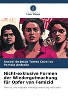 Pamela Andrade, Anabel de Jesús Torres Cevallos - Nicht-exklusive Formen der Wiedergutmachung für Opfer von Femizid