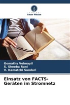 S Sheeba Rani, S. Sheeba Rani, V Kamatc Sundari, V. Kamatchi Sundari, Gomathy Velmayil - Einsatz von FACTS-Geräten im Stromnetz