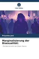 Priyanka Jani - Marginalisierung der Bisexualität: