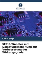 Kamal Singh - SEPIC-Wandler mit Dämpfungsschaltung zur Verbesserung des Wirkungsgrads