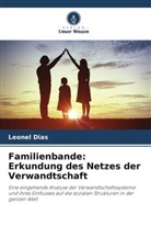 Leonel Dias - Familienbande: Erkundung des Netzes der Verwandtschaft