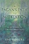 Val Rogers - A Pagan's Path to Meditation