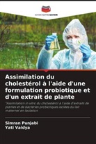Simran Punjabi, Yati Vaidya - Assimilation du cholestérol à l'aide d'une formulation probiotique et d'un extrait de plante