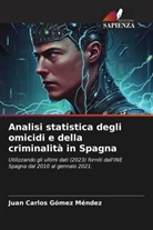 Juan Carlos Gómez Méndez - Analisi statistica degli omicidi e della criminalità in Spagna