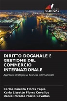 Daniel Nicolás Flores Cevallos, Karla Lissette Flores Cevallos, Carlos Ernesto Flores Tapia - DIRITTO DOGANALE E GESTIONE DEL COMMERCIO INTERNAZIONALE