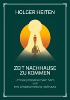 Holger Heiten - Zeit nachhause zu kommen