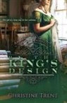 Christine Trent - By the King's Design
