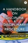 Prasad Shakti Nandan - A Handbook on Discipline & Disciplinary Procedure
