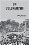 Karl Marx - On Colonialism