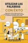 Félix Modesto - Utilizar las Palabras con Éxito