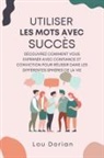 Lou Dorian - Utiliser les Mots avec Succès
