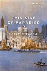 F Scott Fitzgerald, F. Scott Fitzgerald - This Side of Paradise