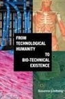 Susanna Lindberg, Lindberg Susanna - From Technological Humanity to Bio-technical Existence