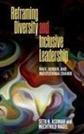 Seth N. Nagel Asumah, Seth N./ Nagel Asumah, Seth Nii Asumah, Seth Nii Nagel Asumah, Asumah Seth N., Mechthild Nagel... - Reframing Diversity and Inclusive Leadership