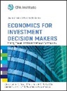 L Harris, Jerald E Pinto, Jerald E. Pinto, Jerald E. (TRM Services) Pinto, Christopher D Piros, Christopher D. Piros... - Economics for Investment Decision Makers