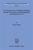 Ronald Pahlen - Der Grundsatz der Verhältnismäßigkeit und die Erstattung von Schulungskosten nach dem BetrVG 72.