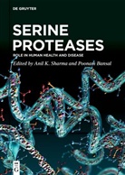 Bansal, Poonam Bansal, Anil K Sharma, Anil K. Sharma - Serine Proteases