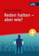 Günter Lehmann, Günter (Prof. Dr.) Lehmann - Reden halten - aber wie?