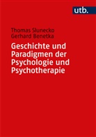 Gerhard Benetka, Gerhard (Pro Benetka, Thomas Slunecko, Thomas (Prof. Dr.) Slunecko - Geschichte und Paradigmen der Psychologie und Psychotherapie