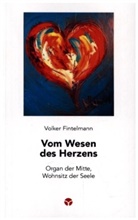 Volker Fintelmann - Vom Wesen des Herzens