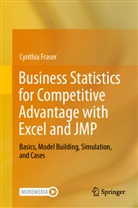 Cynthia Fraser - Business Statistics for Competitive Advantage with Excel and JMP