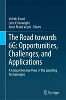 Luca Chiaraviglio, Valeria Loscri, Anna Maria Vegni, Anna Maria Vegni - The Road towards 6G: Opportunities, Challenges, and Applications