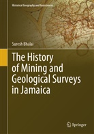 Suresh Bhalai - The History of Mining and Geological Surveys in Jamaica