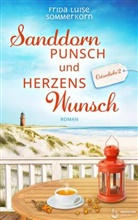 Frida Luise Sommerkorn - Sanddornpunsch und Herzenswunsch