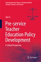 Jian Li - Pre-service Teacher Education Policy Development