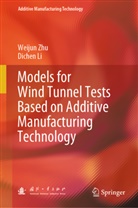 Dichen Li, Weijun Zhu - Models for Wind Tunnel Tests Based on Additive Manufacturing Technology