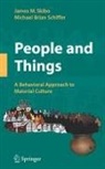 Michael Brian Schiffer, James M Skibo, James M. Skibo - People and Things