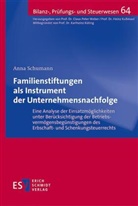 Anna Schumann, Anna (Dr.) Schumann - Familienstiftungen als Instrument der Unternehmensnachfolge