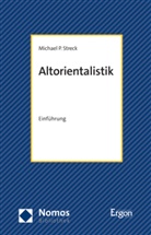 Michael P Streck, Michael P. Streck - Altorientalistik