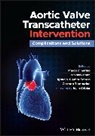 Marco (Institute of Cardiology G. D''''a Zimarino, Ignacio J. Amat-Santos, Ignacio J Amat-Santos et al, Corrado Tamburino, Tamburino Corrado, Ron Waksman... - Aortic Valve Transcatheter Intervention