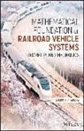 Ahmed A Shabana, Ahmed A. Shabana, Ahmed A. (University of Illinois At Chica Shabana - Mathematical Foundation of Railroad Vehicle Systems